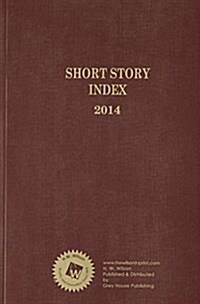 Short Story Index, 2014 Annual Cumulation (Paperback)