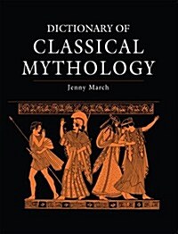 Dictionary of Classical Mythology (Paperback, Revised)