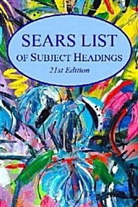 Sears List of Subject Headings, 21st Edition (Hardcover, 21)