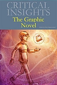 Critical Insights: The Graphic Novel: Print Purchase Includes Free Online Access (Hardcover)