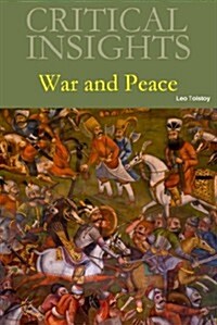 Critical Insights: War and Peace: Print Purchase Includes Free Online Access (Hardcover)