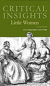 Critical Insights: Little Women: Print Purchase Includes Free Online Access (Hardcover)