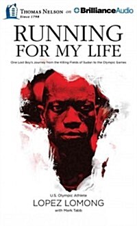 Running for My Life: One Lost Boys Journey from the Killing Fields of Sudan to the Olympic Games (Audio CD, Library)