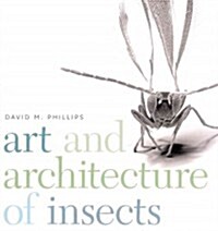 Art and Architecture of Insects (Paperback)