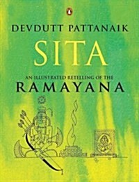 Sita: An Illustrated Retelling of the Ramayana (Paperback)