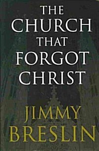 The Church That Forgot Christ (Paperback)