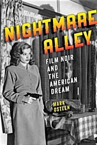 Nightmare Alley: Film Noir and the American Dream (Paperback)
