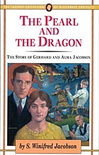 The Pearl and the Dragon: The Story of Gerhard and Alma Jacobson (Paperback)