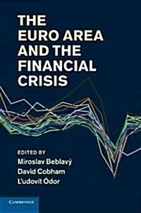 The Euro Area and the Financial Crisis (Paperback)