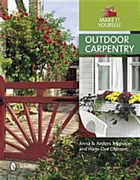 Outdoor Carpentry: Make It Yourself (Hardcover)