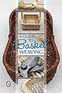 A Guide to Basket Weaving (Paperback)