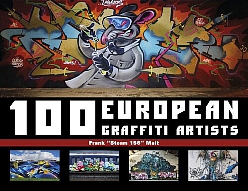 100 European Graffiti Artists (Hardcover)