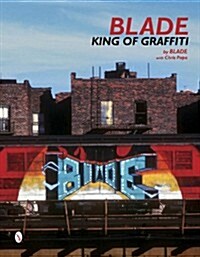 Blade: King of Graffiti (Hardcover)