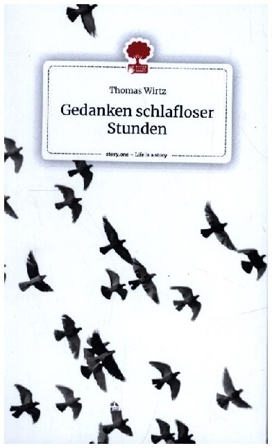 Gedanken schlafloser Stunden. Life is a Story - story.one (Hardcover)