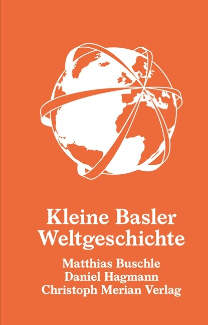 Kleine Basler Weltgeschichte (Hardcover)