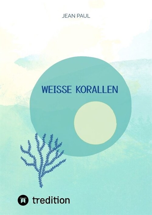 weiße Korallen (Hardcover)