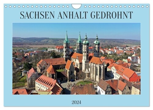 SACHSEN ANHALT GEDROHNT 2024 (Wandkalender 2024 DIN A4 quer), CALVENDO Monatskalender (Calendar)