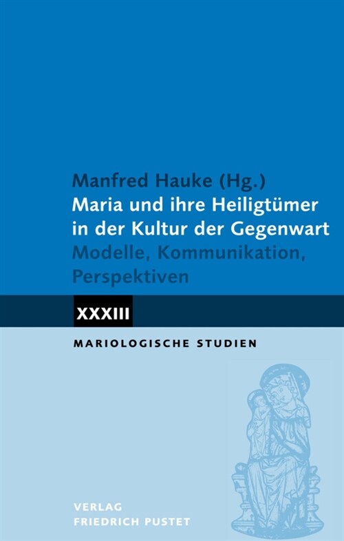 Maria und ihre Heiligtumer in der Kultur der Gegenwart (Paperback)