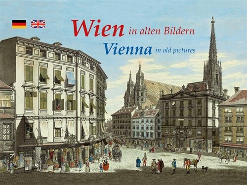 Wien in alten Bildern / Vienna in old pictures (Hardcover)