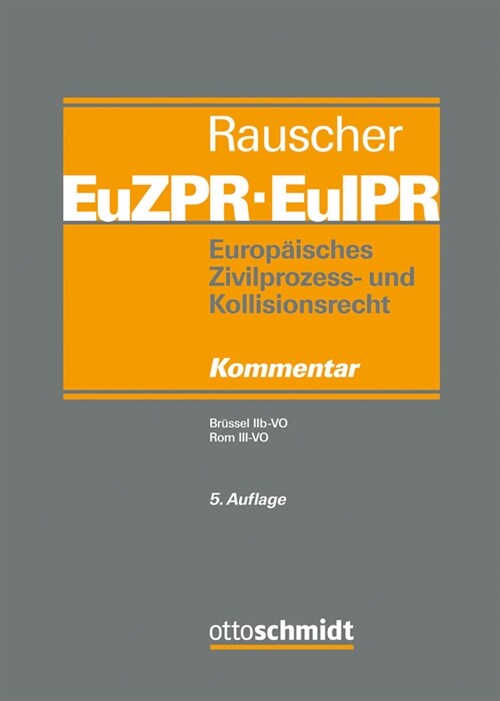 Europaisches Zivilprozess- und Kollisionsrecht EuZPR/EuIPR, Band IV/I (Hardcover)