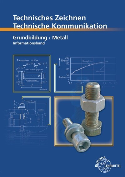 Technische Kommunikation Metall Grundbildung - Informationsband (Paperback)