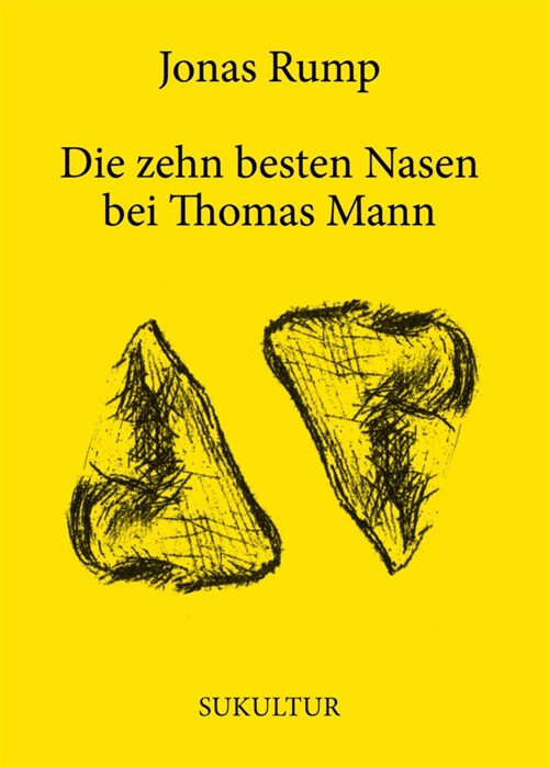 Die zehn besten Nasen bei Thomas Mann (Pamphlet)