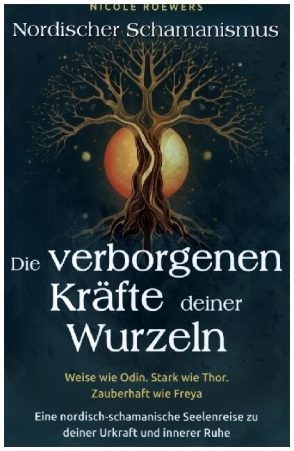 Nordischer Schamanismus - Die verborgenen Krafte deiner Wurzeln (Paperback)