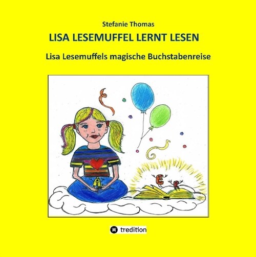 Lisa Lesemuffel lernt lesen: Lisa Lesemuffels magische Buchstabenreise (Hardcover)