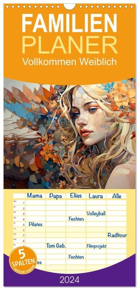 Familienplaner 2024 - Vollkommen Weiblich mit 5 Spalten (Wandkalender, 21 x 45 cm) CALVENDO (Calendar)