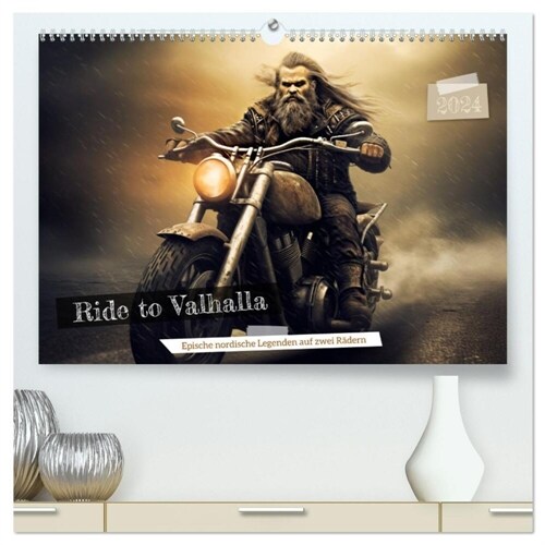 Ride to Valhalla (hochwertiger Premium Wandkalender 2024 DIN A2 quer), Kunstdruck in Hochglanz (Calendar)