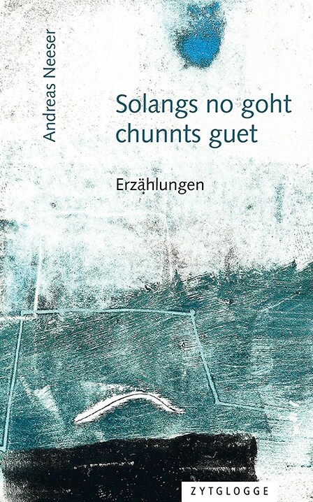 Solangs no goht, chunnts guet (Paperback)