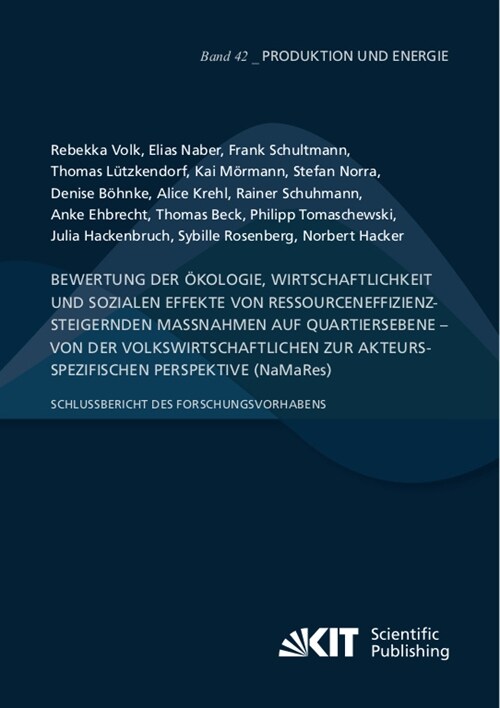 Bewertung der Okologie, Wirtschaftlichkeit und sozialen Effekte von ressourceneffizienzsteigernden Maßnahmen auf Quartiersebene - von der volkswirtsch (Paperback)