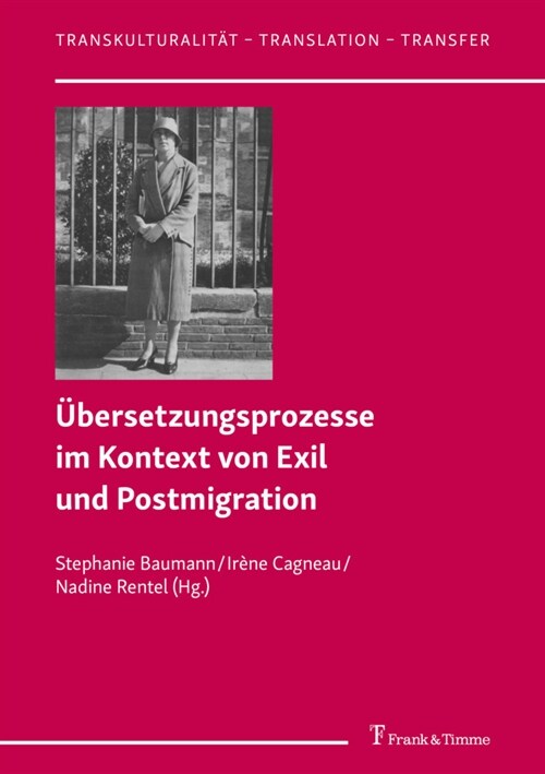 Ubersetzungsprozesse im Kontext von Exil und Postmigration (Paperback)