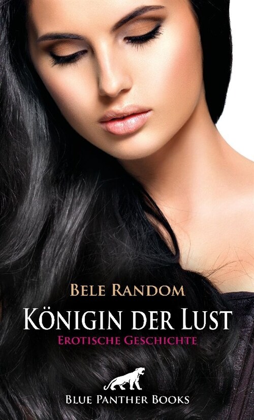 Konigin der Lust | Erotische Geschichte + 1 weitere Geschichte (Paperback)