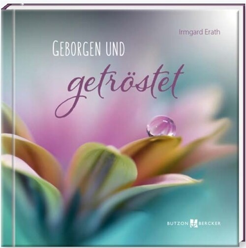 Geborgen und getrostet (Hardcover)