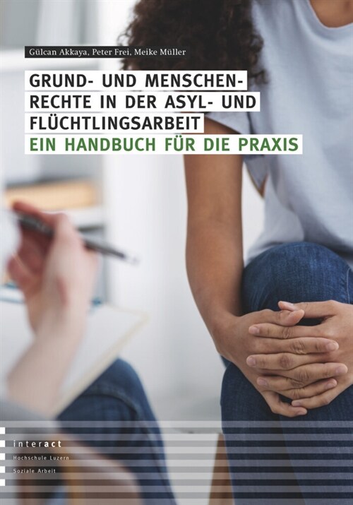 Grund- und Menschenrechte in der Asyl- und Fluchtlingsarbeit (Paperback)