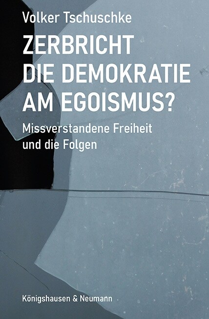 Zerbricht die Demokratie am Egoismus (Paperback)