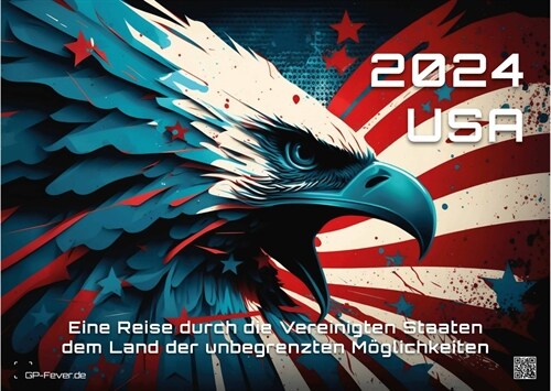 USA - eine Reise durch die Vereinigten Staaten - dem Land der unbegrenzten Moglichkeiten - 2024 - Kalender DIN A3 (Calendar)