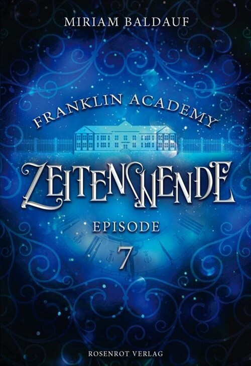 Franklin Academy, Episode 7 - Zeitenwende (Paperback)