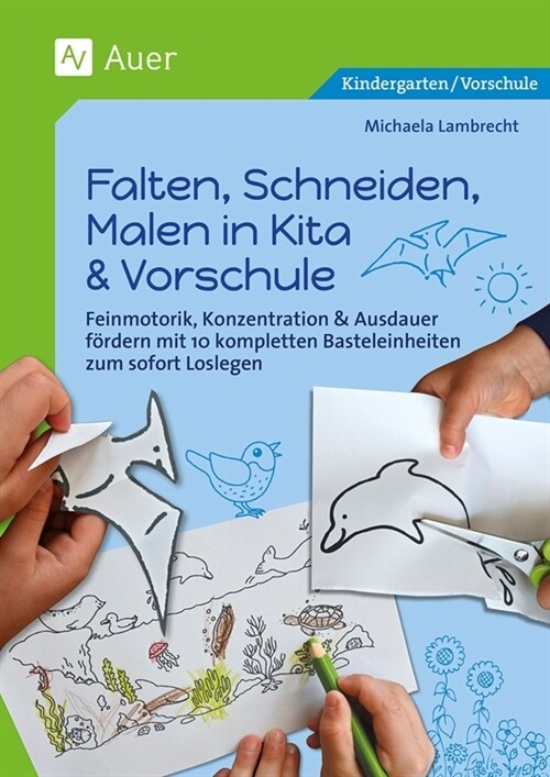 Falten, Schneiden, Malen in Kita & Vorschule (Pamphlet)