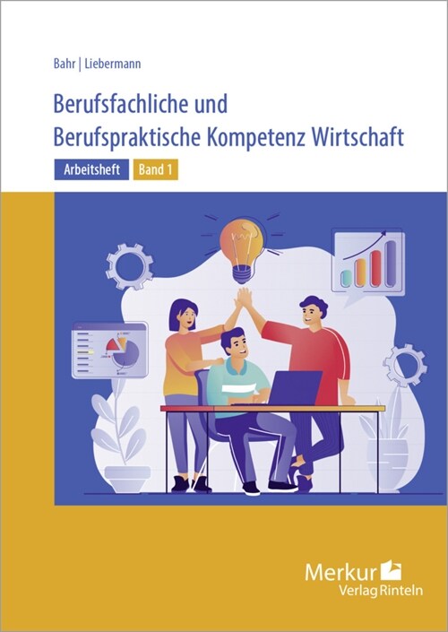 Arbeitsheft Berufsfachliche und Berufspraktische Kompetenz Wirtschaft Band 1 (Paperback)