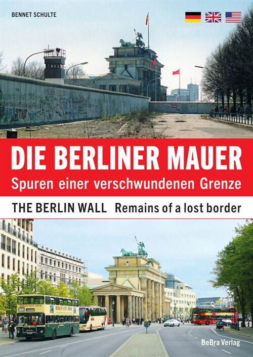 Die Berliner Mauer / The Berlin Wall (Paperback)