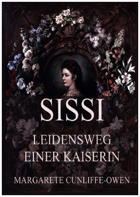Sissi - Leidensweg einer Kaiserin (Paperback)