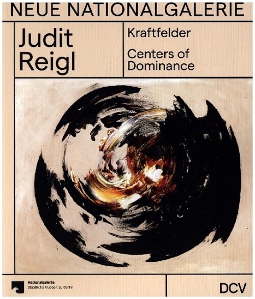 Judit Reigl - Kraftfelder / Centers of Dominance (Hardcover)