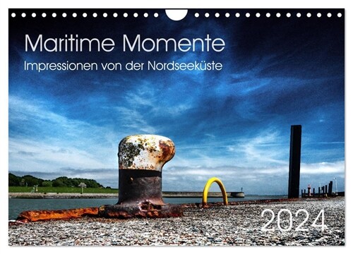 Maritime Momente (Wandkalender 2024 DIN A4 quer), CALVENDO Monatskalender (Calendar)