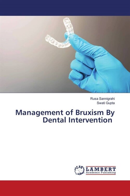 Management of Bruxism By Dental Intervention (Paperback)