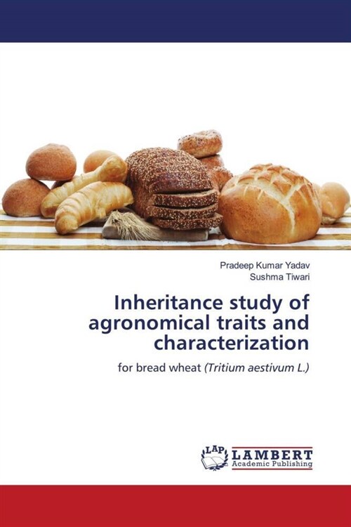 Inheritance study of agronomical traits and characterization (Paperback)