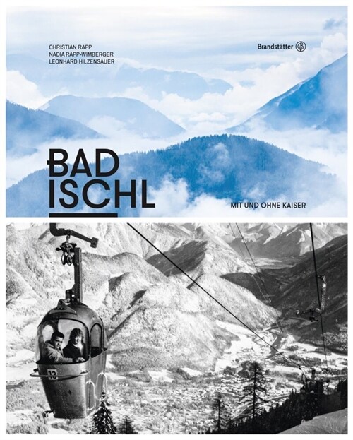 Bad Ischl - Mit und ohne Kaiser (Hardcover)