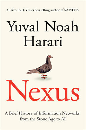 Nexus : A Brief History of Information Networks from the Stone Age to AI (Paperback, 미국판)