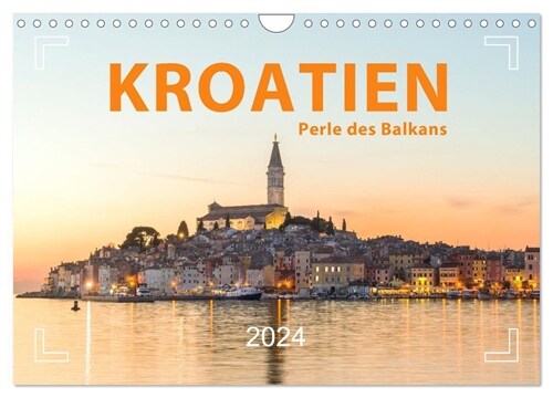 Kroatien Perle des Balkans (Wandkalender 2024 DIN A4 quer), CALVENDO Monatskalender (Calendar)